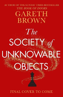 The Society of Unknowable Objects Gareth Brown 9781787637269