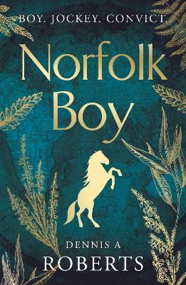 Norfolk Boy Dennis A Roberts 9781835741023