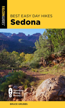 Best Easy Day Hikes Sedona Bruce Grubbs 9781493080922