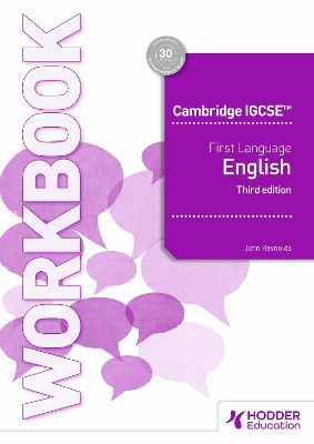 Cambridge IGCSE First Language English Workbook Third Edition John Reynolds 9781036010782