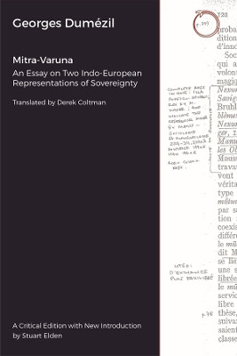 Mitra-Varuna - An Essay on Two Indo-European Representations of Sovereignty Georges Dumezil 9781912808977