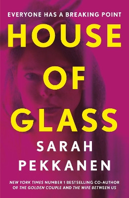House of Glass: An addictive psychological thriller about buried secrets with an unforgettable twist Sarah Pekkanen 9781398718555