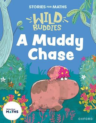 Stories for Maths: A Muddy Chase Abbie Rushton 9781382057752