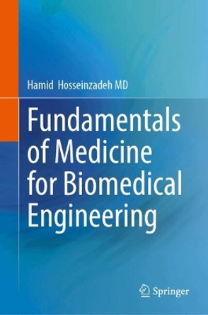 Fundamentals of Medicine for Biomedical Engineering Hamid  Hosseinzadeh MD 9783031740848