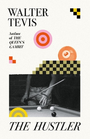 The Hustler: From the author of The Queen's Gambit – now a major Netflix drama Walter Tevis 9781399601474
