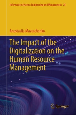 The Impact of the Digitalization on the Human Resource Management Anastasiia Mazurchenko 9783031767890