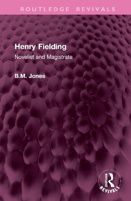 Henry Fielding: Novelist and Magistrate B.M. Jones 9781032977423