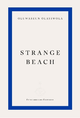Strange Beach Oluwaseun Olayiwola 9781804271551
