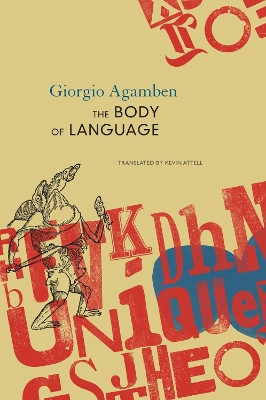The Body of Language: esperruquancluzelubelouzerirelu Giorgio Agamben 9781803094762