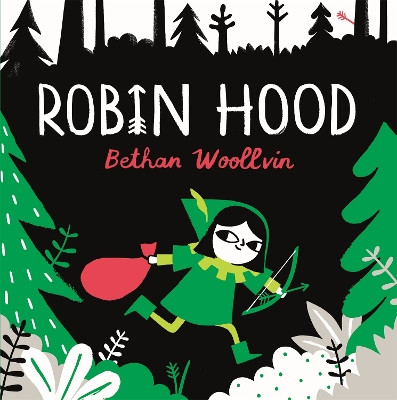 Robin Hood Bethan Woollvin 9781529078329