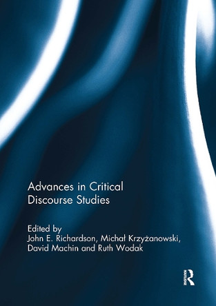 Advances in Critical Discourse Studies John Richardson 9781032925080