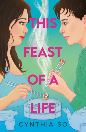 This Feast of a Life Cynthia So 9781788953450