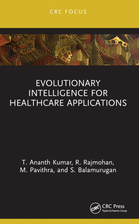 Evolutionary Intelligence for Healthcare Applications T. Ananth Kumar 9781032185071
