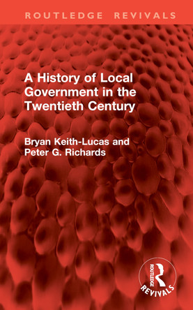 A History of Local Government in the Twentieth Century Bryan Keith-Lucas 9781032950006