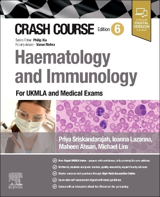 Crash Course Haematology and Immunology: For the MLA and Medical Exams Priya Sriskandarajah 9780443249969