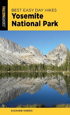 Best Easy Day Hikes Yosemite National Park Suzanne Swedo 9781493079841