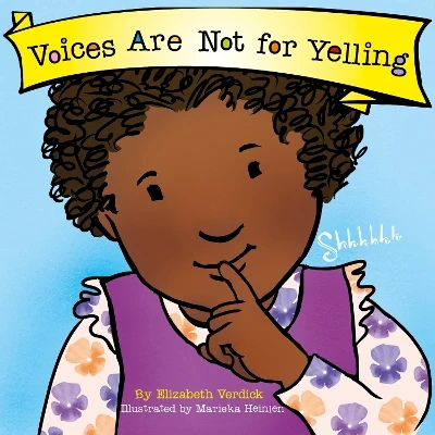 Voices Are Not for Yelling (Best Behavior) Elizabeth Verdick 9781802636598