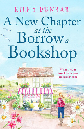 A New Chapter at the Borrow a Bookshop Kiley Dunbar 9781804364659