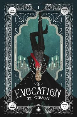 Evocation: Book I in The Summoner's Circle S.T. Gibson 9781915998460