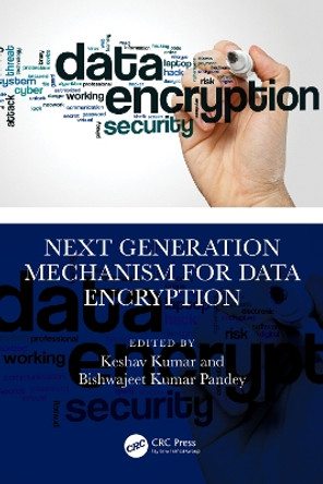 Next Generation Mechanism for Data Encryption Keshav Kumar 9781032832845