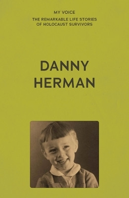 My Voice: Danny Herman Danny Herman 9781526186287