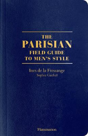 The Parisian Field Guide to Men's Style by Ines de la Fressange