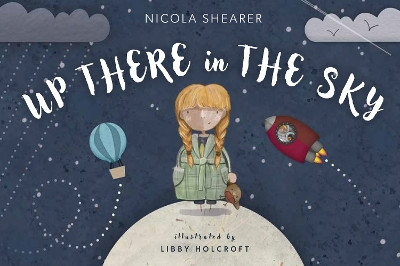 Up There in the Sky Nicola Shearer 9781787883444