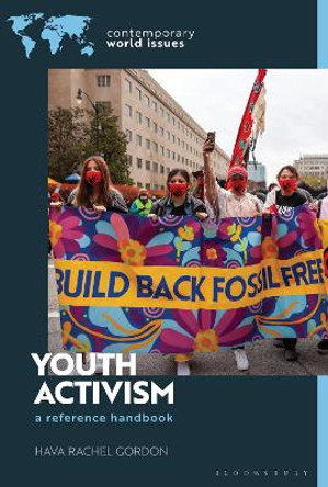 Youth Activism: A Reference Handbook Hava Rachel Gordon 9781440879883