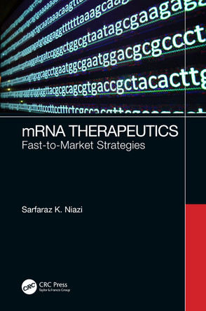 mRNA Therapeutics: Fast-to-Market Strategies Sarfaraz K. Niazi 9781032163482