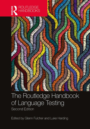 The Routledge Handbook of Language Testing Glenn Fulcher 9781032116501