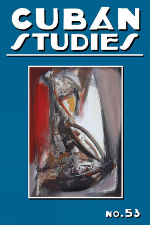 Cuban Studies 53 Alejandro de la Fuente 9780822947981