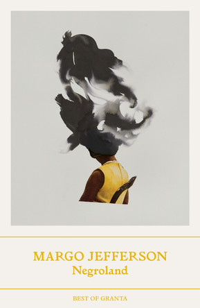 Negroland: A Memoir Margo Jefferson 9781803510231
