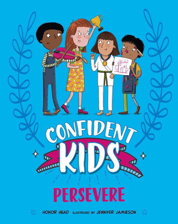 Confident Kids!: Persevere Honor Head 9781445185842