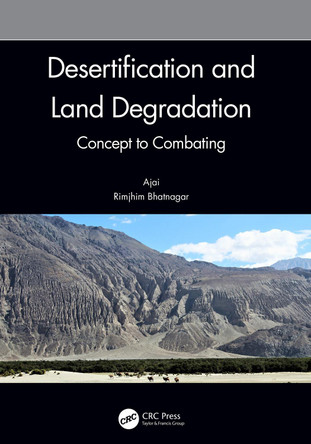 Desertification and Land Degradation: Concept to Combating Ajai 9781032155098
