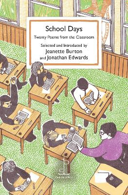 School Days: Twenty Poems from the Classroom Various Authors 9781913627430