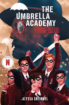 Young Blood (An Umbrella Academy YA Novel) Alyssa Sheinmel 9781419778155