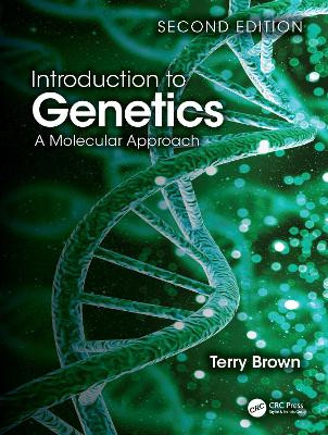 Introduction to Genetics: A Molecular Approach Terry A. Brown 9781032743530