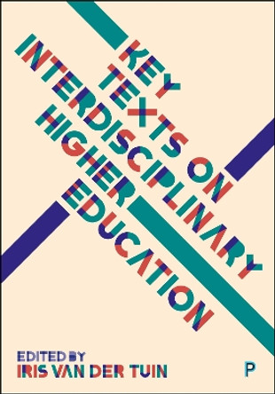 Key Texts on Interdisciplinary Higher Education Iris van der Tuin 9781447376439