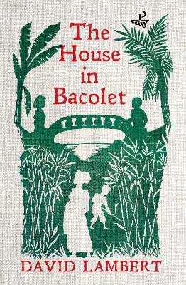 The House in Bacolet David Lambert 9781845235970