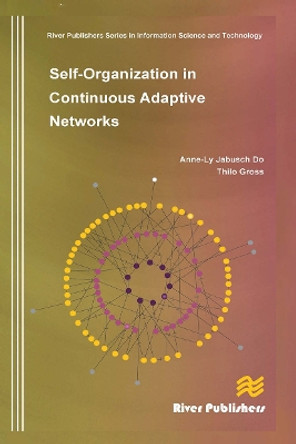 Self-Organization in Continuous Adaptive Networks Anne-Ly Do 9788770045209