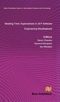 Stealing Time: Exploration in 24/7 Software Engineering Development Zenon Chaczko 9788770045476