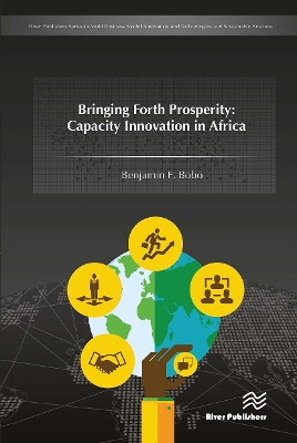Bringing Forth Prosperity: Capacity Innovation in Africa Benjamin Bobo 9788770044370