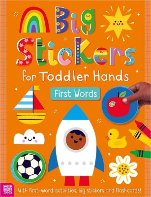 Big Stickers for Toddler Hands: First Words Alexandra Robinson 9781836429920