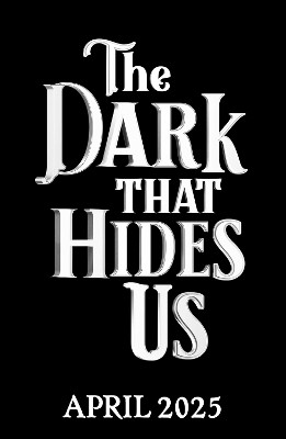 The Dark That Hides Us: The sequel to the TikTok YA romantasy bestseller Andy Darcy Theo 9781398531871