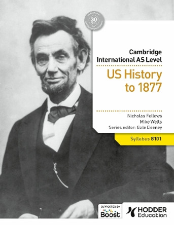 Cambridge International AS Level History: US History to 1877 Nicholas Fellows 9781036008987