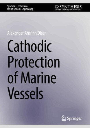Cathodic Protection of Marine Vessels Alexander Arnfinn Olsen 9783031775772