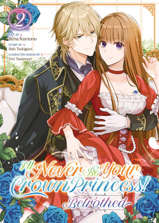 I'll Never Be Your Crown Princess! - Betrothed (Manga) Vol. 2 Saki Tsukigami 9798891606388