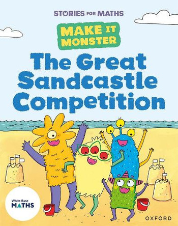 Stories for Maths: The Great Sandcastle Competition James Clements 9781382057967