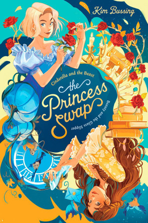 Cinderella and the Beast (or, Beauty and the Glass Slipper) Kim Bussing 9780593708033