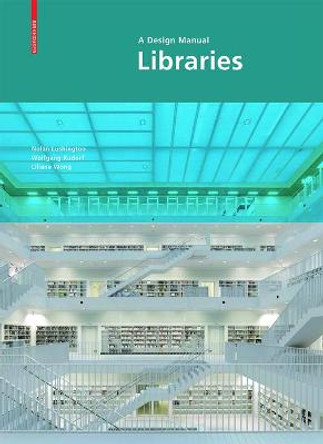 Libraries: A Design Manual by Nolan Lushington